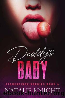 Daddy's Baby (Stonebridge Daddies) by Natalie Knight