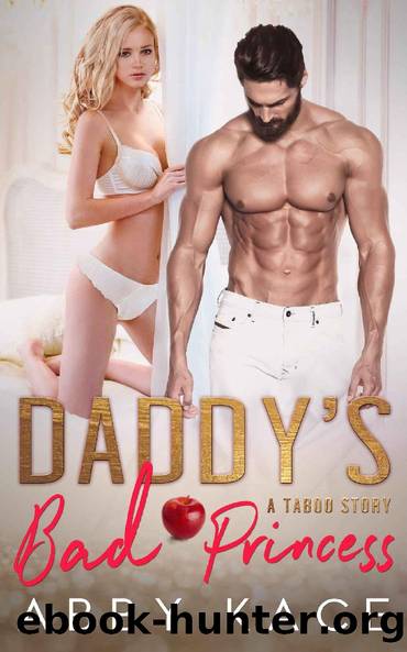 Daddy's Bad Princess by Abby Kace