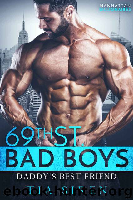 Daddy's Best Friend (69th St. Bad Boys Book 3) by Siren TIa