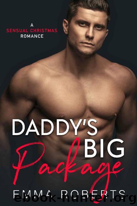 Daddy's Big Package by Emma Roberts