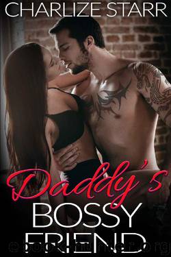 Daddy's Bossy Friend by Charlize Starr