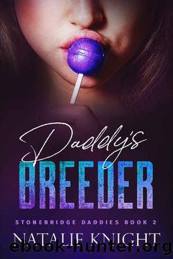 Daddy's Breeder: Stonebridge Daddies by Natalie Knight