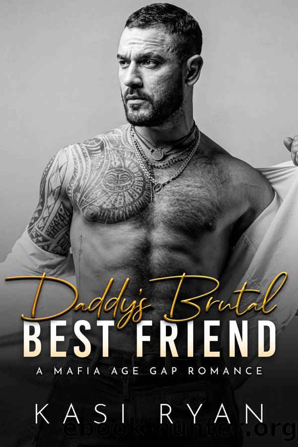 Daddy's Brutal Best Friend by Kasi Ryan