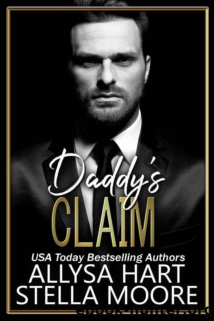 Daddy's Claim (Dangerous Obsessions Book 2) by Allysa Hart & Stella Moore