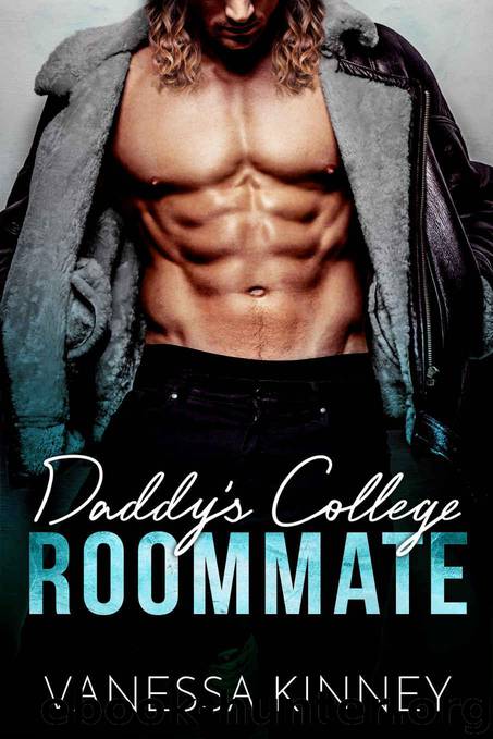 Daddy's College Roommate: Bad Boy and Virgin Forbidden Romance by Kinney Vanessa
