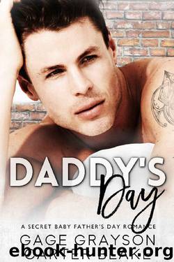 Daddy's Day: A Secret Baby Father's Day Romance by Gage Grayson & Carter Blake