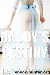 Daddy's Destiny by Lena Little