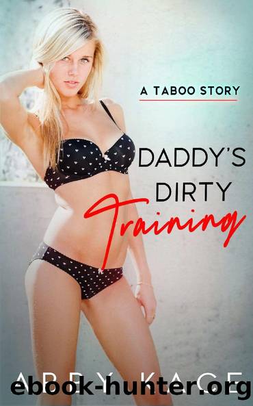 Daddy's Dirty Training by Abby Kace
