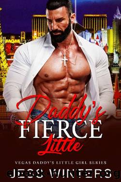 Daddy's Fierce Little: An Age Play, DDlg, Instalove, Standalone, Romance (Vegas Daddy's Little Girl Series Book 5) by Jess Winters