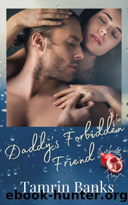 Daddy's Forbidden Friend: Forbidden Fruit Series by Tamrin Banks