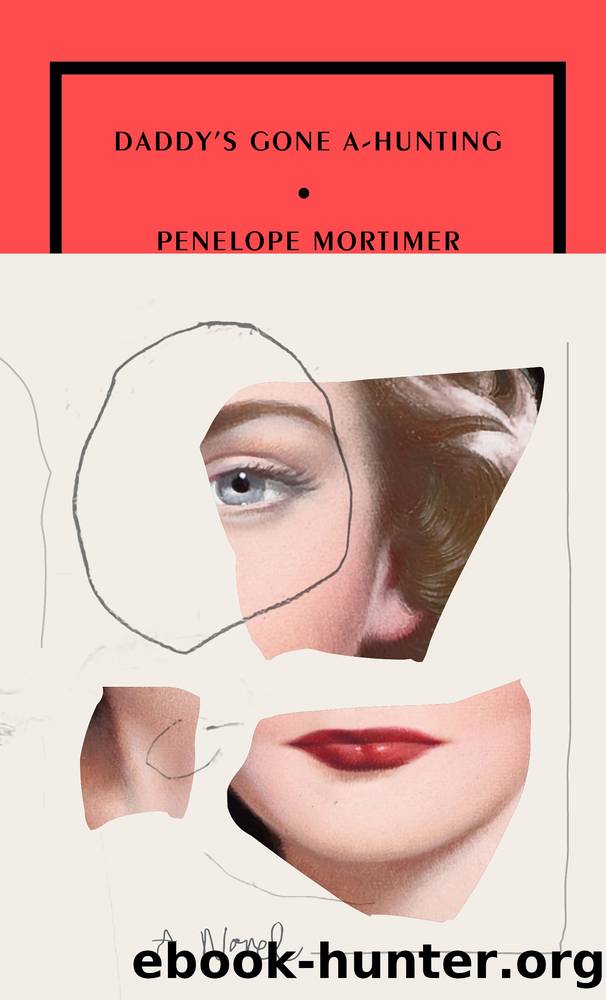 Daddy's Gone A-Hunting by Penelope Mortimer