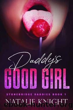 Daddy's Good Girl (Stonebridge Daddies) by Natalie Knight