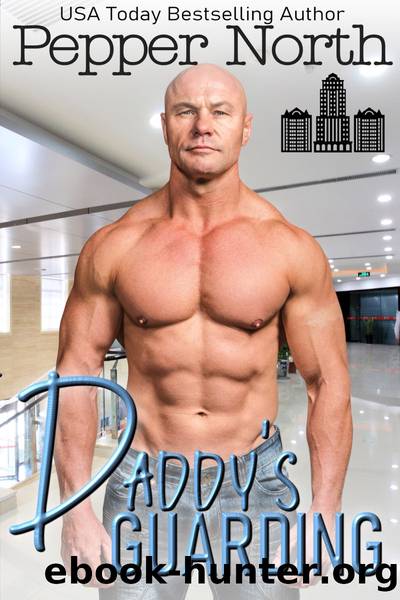 Daddy's Guarding by Pepper North