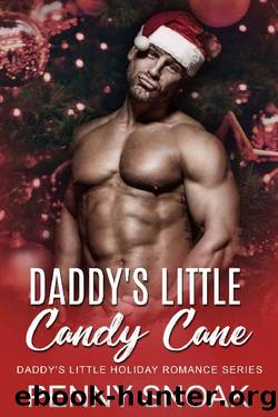 Daddy's Little Candy Cane: An Age Play Daddy Dom Christmas Romance (Daddy's Little Holiday Romance Series Book 4) by Penny Snoak