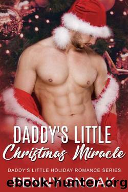 Daddy's Little Christmas Miracle: An Age Play Daddy Dom Christmas Romance (Daddy's Little Holiday Romance Series Book 2) by Penny Snoak