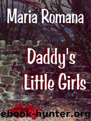 Daddy's Little Girls, Book Three of the Unbreakable Series (Mystery, Romance, Suspense) by Maria Romana