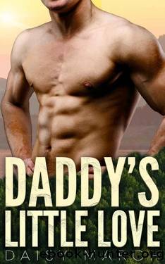 Daddy's Little Love: A DDlg Age Play Instalove Romance by Daisy March