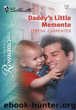 Daddy's Little Memento (Mills & Boon Silhouette) (Mills & Boon Romance) by Teresa Carpenter