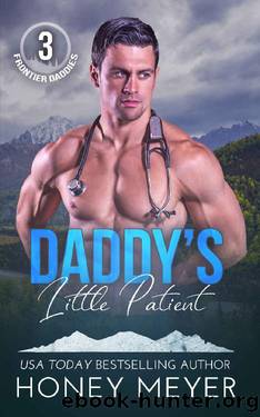 Daddy's Little Patient by Honey Meyer