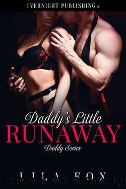 Daddy's Little Runaway (Daddy Series Book 11) by Lila Fox