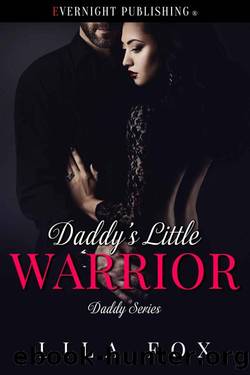 Daddy's Little Warrior by Lila Fox