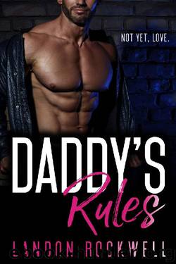 Daddy's Rules (Boston Daddies, Book 2) by Landon Rockwell