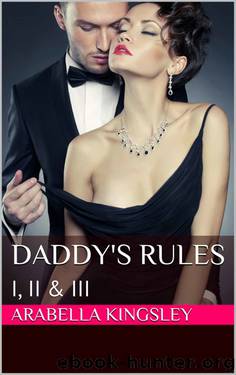 Daddy's Rules by Arabella Kingsley
