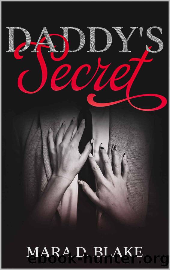 Daddy's Secret by Mara D. Blake