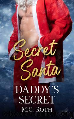Daddy's Secret: a Secret Santa story by M.C. Roth