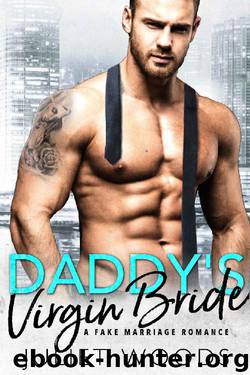 Daddy's Virgin Bride: A Fake Marriage Romance by Juliet Woods