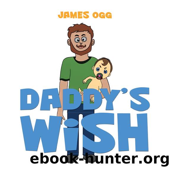 Daddy's Wish by James Ogg