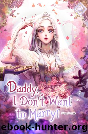 Daddy, I Don't Want to Marry Volume 2 by Hong Heesu