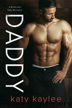 Daddy: A Billionaire Baby Romance by Katy Kaylee