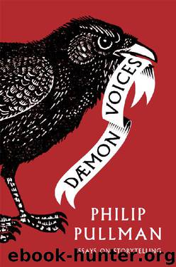 Daemon Voices: Essays on Storytelling by Philip Pullman