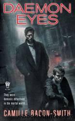 Daemons 01-02 - Daemon Eyes by Camille Bacon-Smith