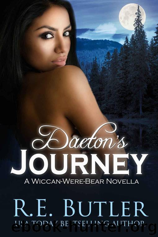 Daeton's Journey (Wiccan-Were-Bear Book 10) by Butler R. E