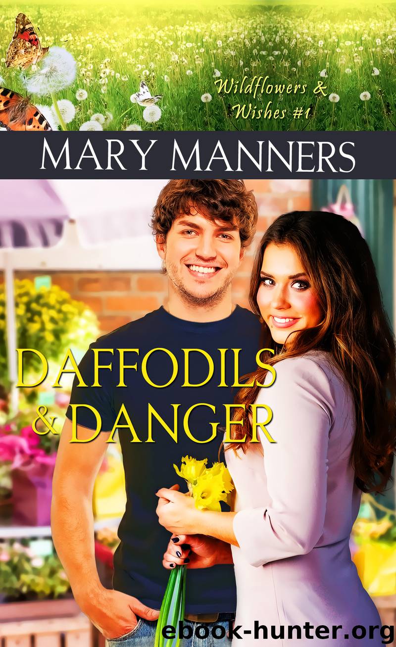 Daffodils and Danger by Mary Manners