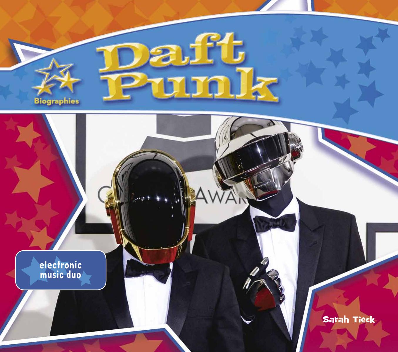 Daft Punk. Electronic Music Duo by Sarah Tieck