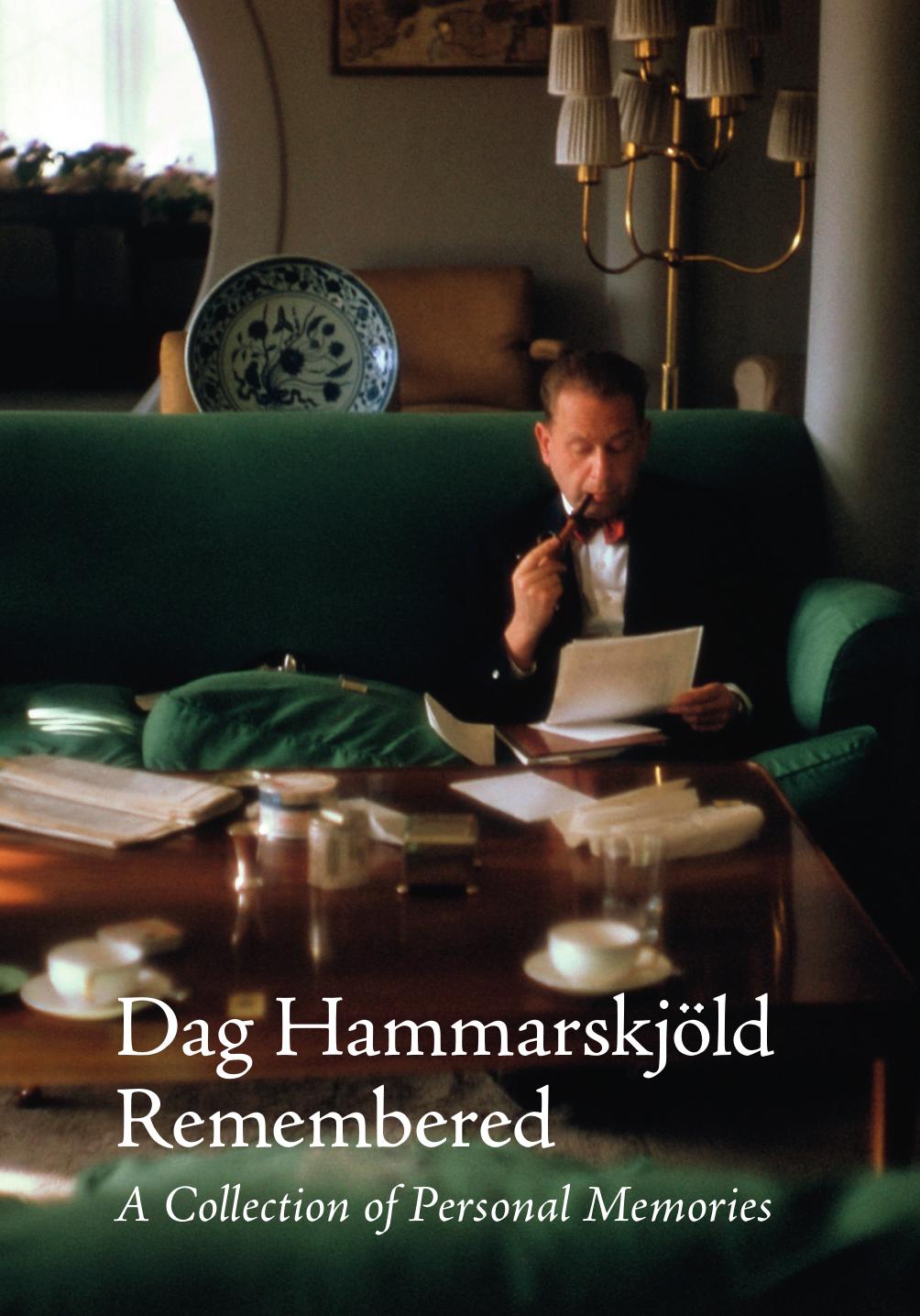 Dag HammarskjÃ¶ld Remembered: A Collection of Personal Memories by Mary-Lynn Henley and Henning Melber
