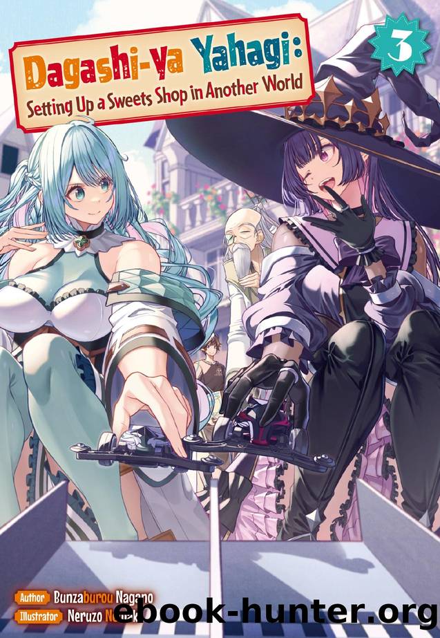 Dagashi-ya Yahagi: Setting Up a Sweets Shop in Another World: Volume 3 by Bunzaburou Nagano