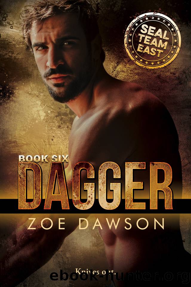 Dagger (SEAL Team EAST Book 6) by Zoe Dawson