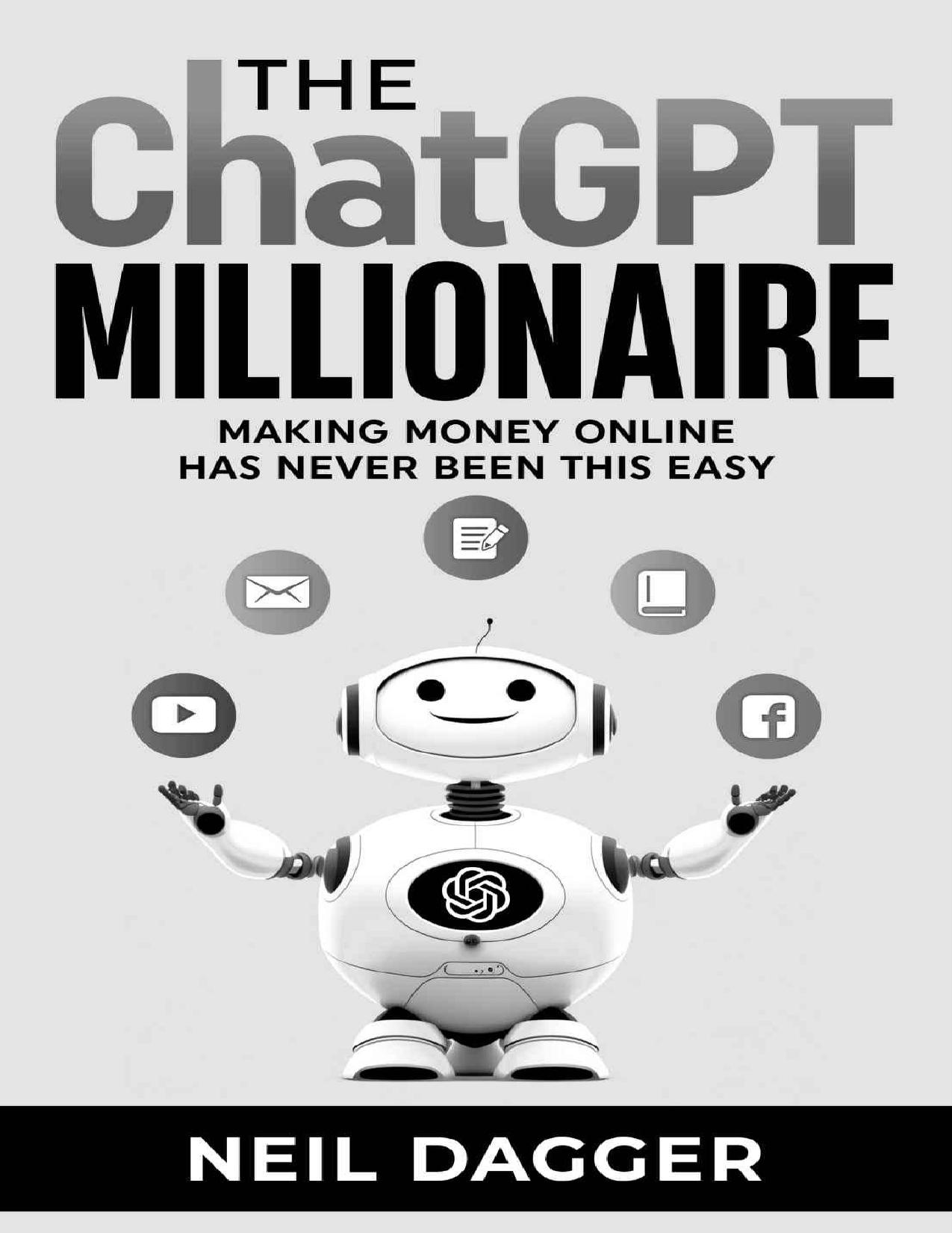 Dagger N. The ChatGPT Millionaire. Making Money Online...2023 by Zamzar