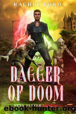 Dagger of Doom: A LitRPG Adventure (Beta Tester Book 5) by Rachel Ford