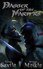 Dagger of the Martyrs by Savile Steven & Meikle William