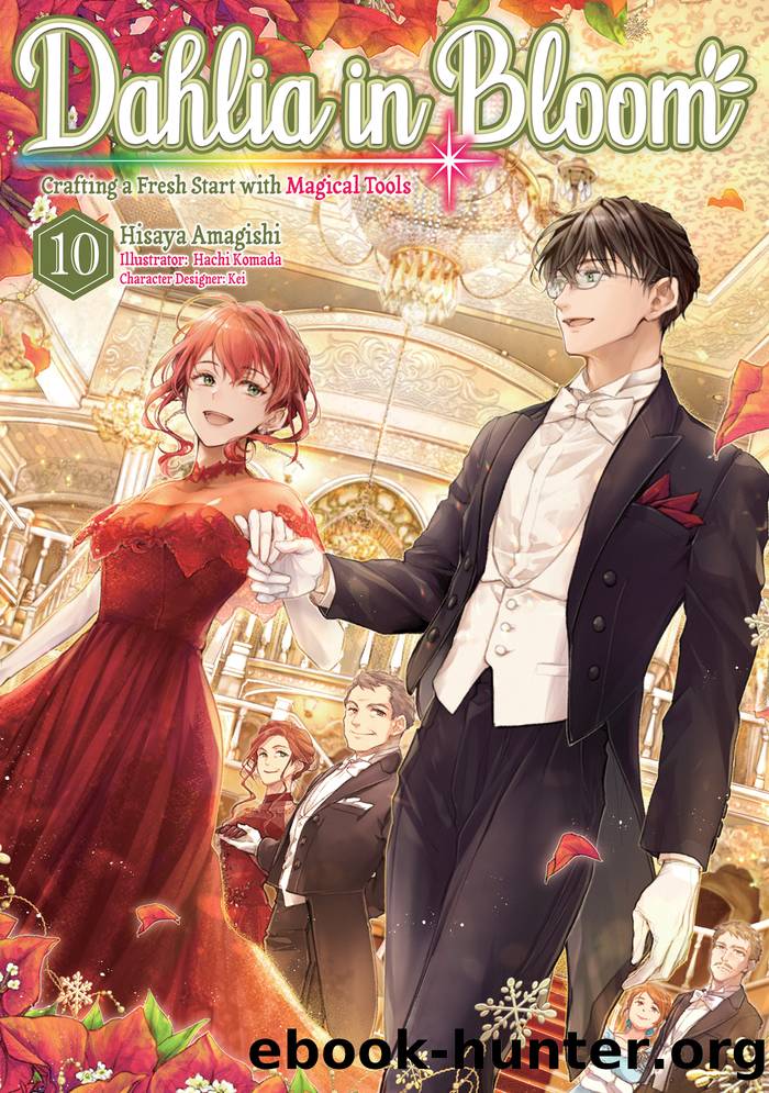 Dahlia in Bloom: Crafting a Fresh Start With Magical Tools Volume 10 by Hisaya Amagishi