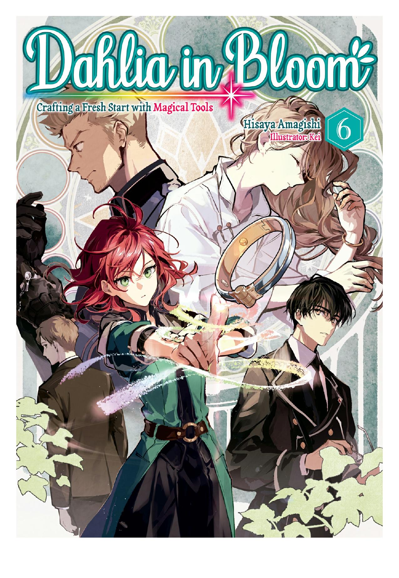 Dahlia in Bloom: Crafting a Fresh Start with Magical Tools Volume 6 by Hisaya Amagishi