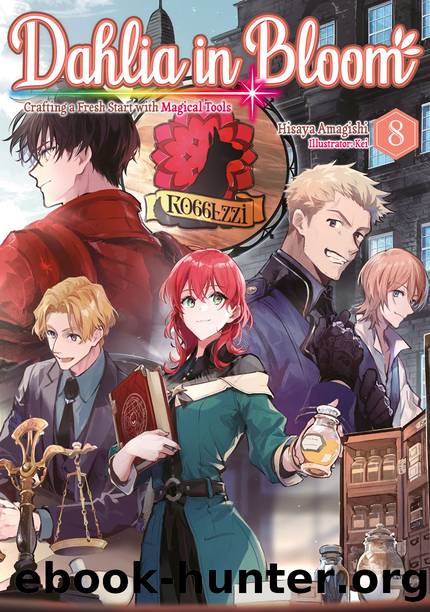Dahlia in Bloom: Crafting a Fresh Start with Magical Tools Volume 8 [Parts 1 to 13] by Hisaya Amagishi