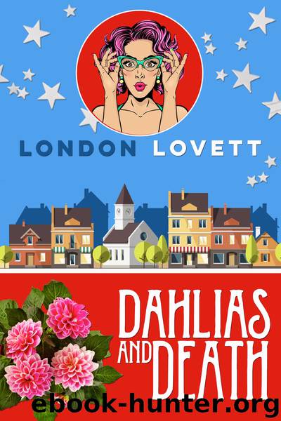 Dahlias and Death by London Lovett