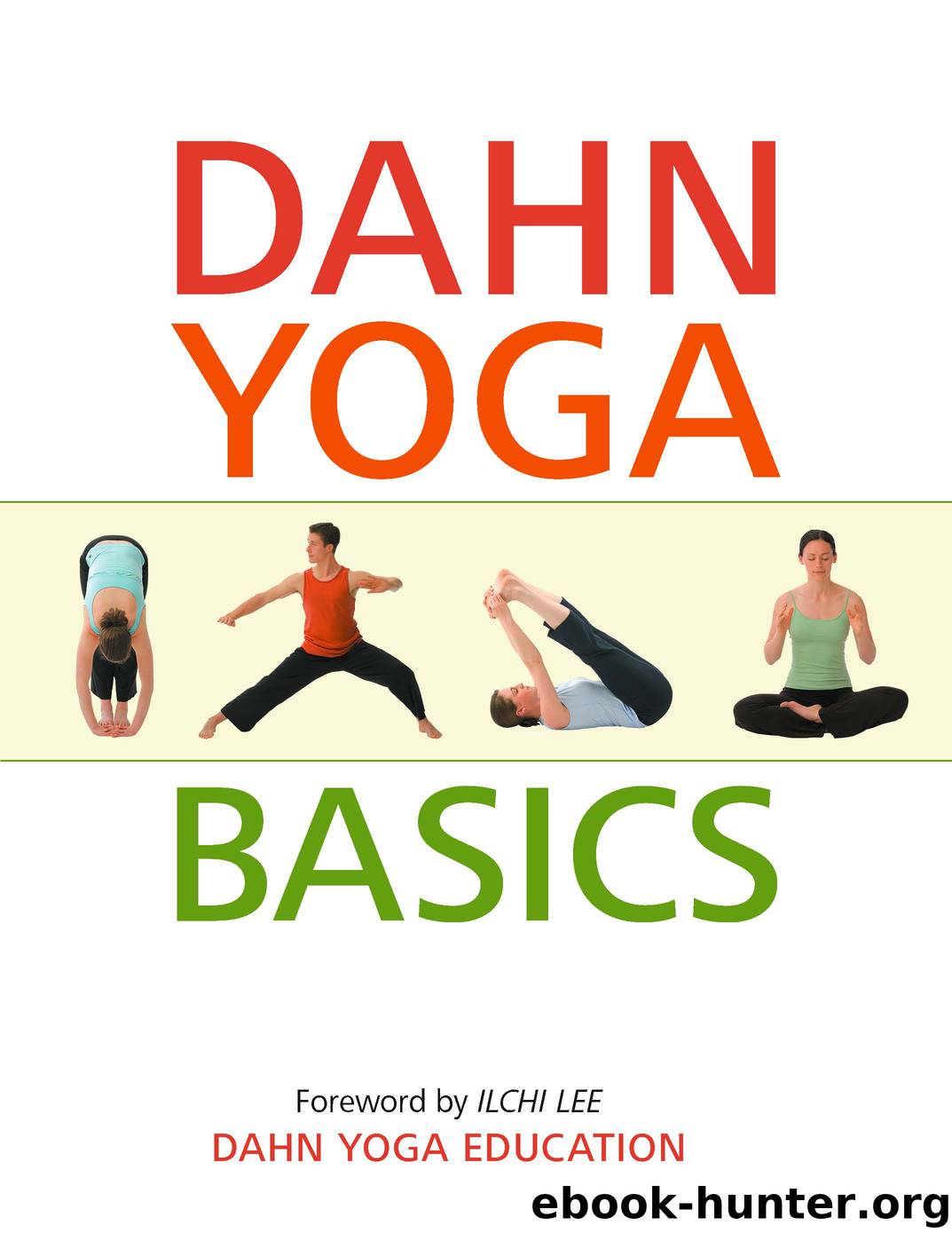 Dahn Yoga Basics by Ilchi Lee