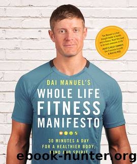 Dai Manuel's Whole Life Fitness Manifesto by Dai Manuel